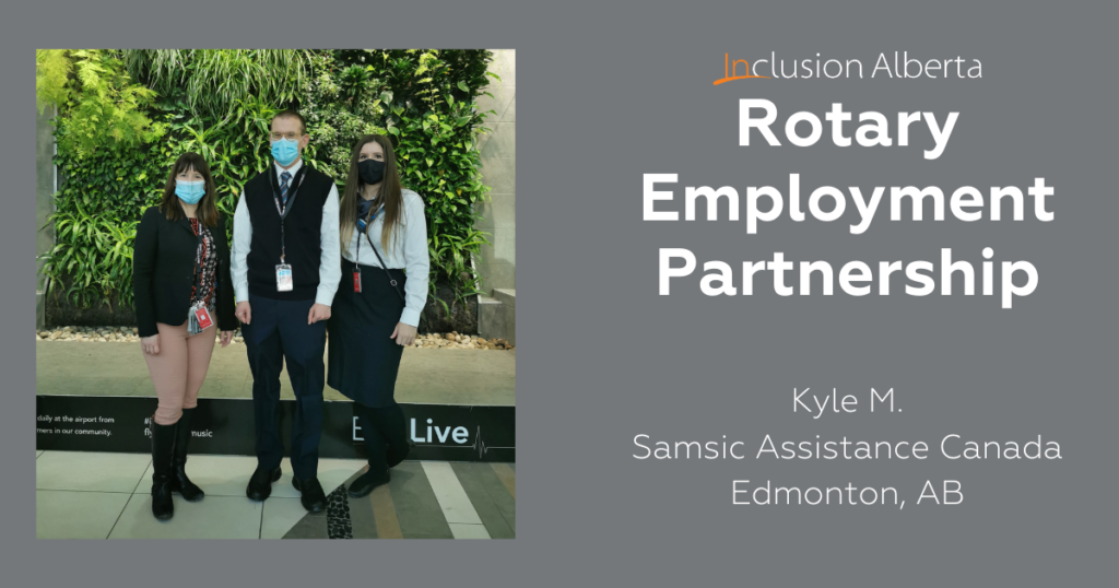 Rotary Employment Partnership Kyle M. at Samsic Inclusion Alberta