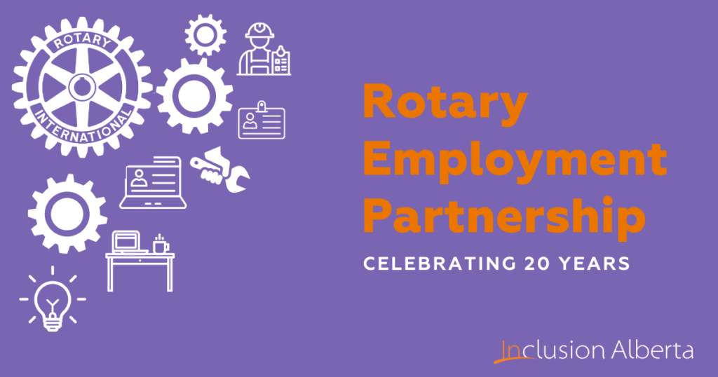 Rotary Employment Partnership Celebrates 20 Years Inclusion Alberta