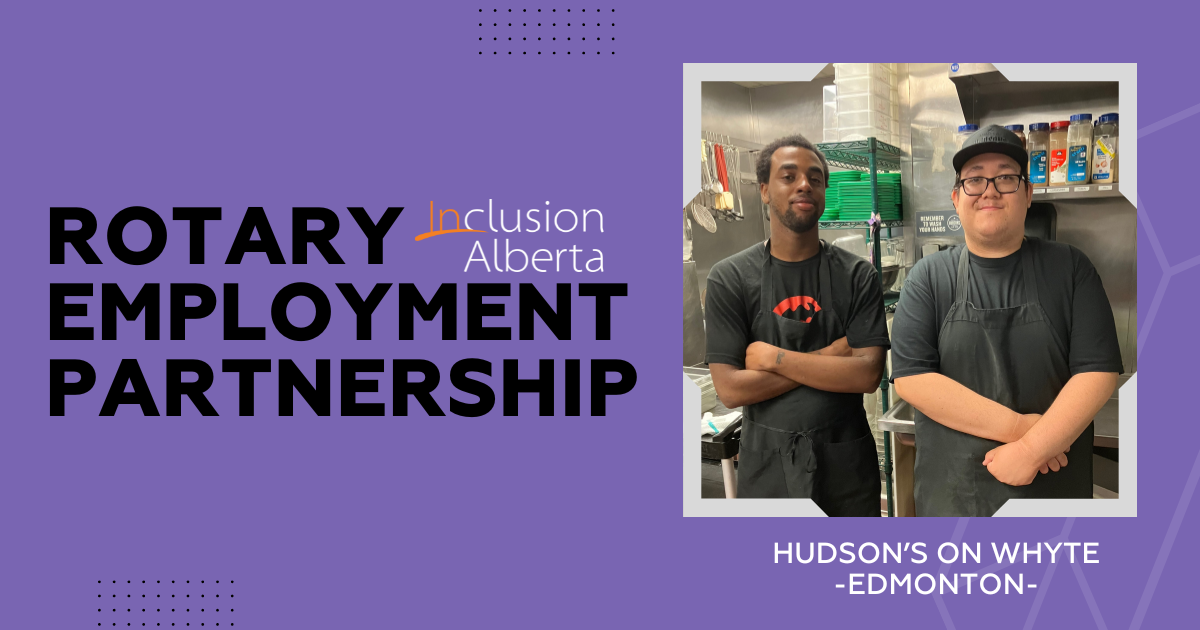 A purple background, ,on the left text reads: "Rotary Employment Partnership. Inclusion Alberta." On the right is an image of two people posting in a kitchen. they are both wearing black aprons and black shirts, have their arms folded in front of them and are smiling.