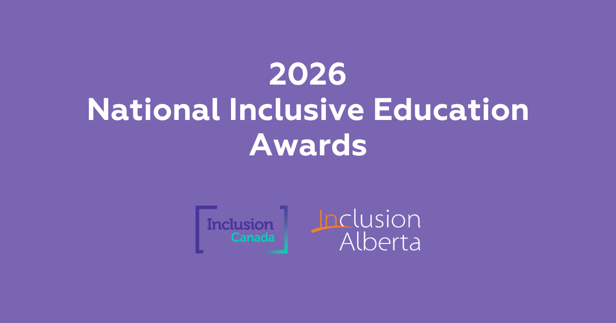 2026 National Inclusive Education Awards. Inclusion Canada, Inclusion Alberta