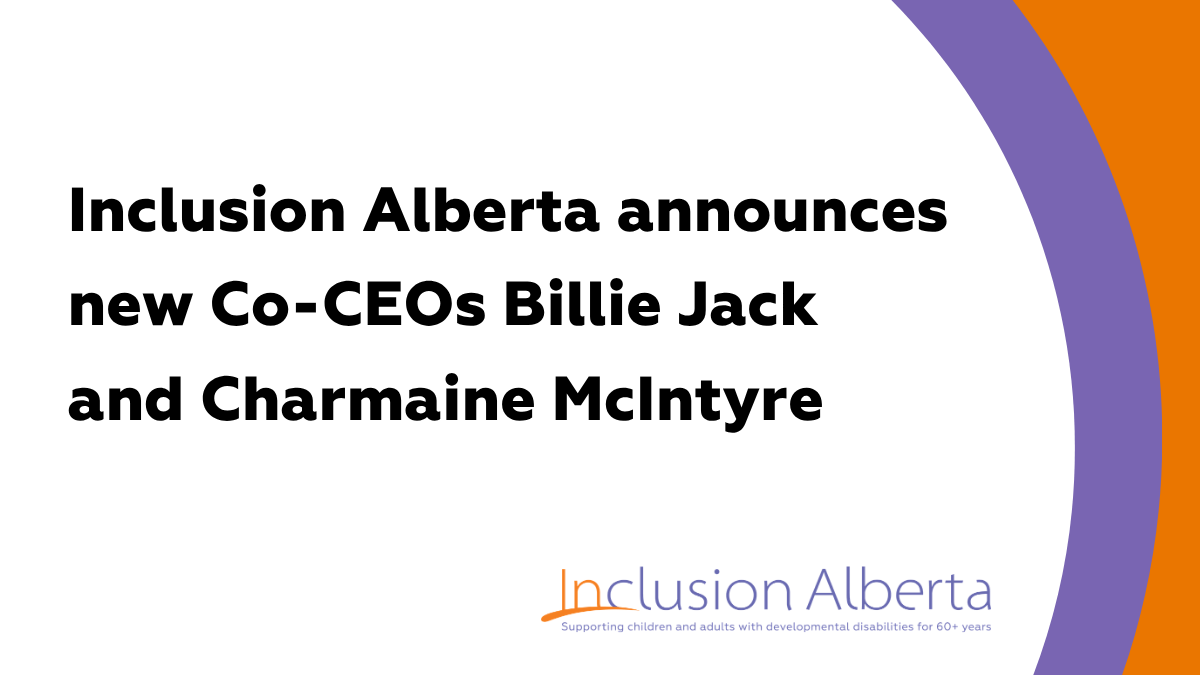 Inclusion Alberta announces new Co-CEOs Billie Jack and Charmaine McIntyre